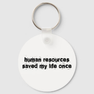 Llavero Los recursos humanos me salvaron la vida una vez