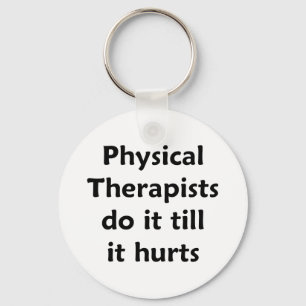 Llavero Los terapeutas físicos hacen él hasta que daña