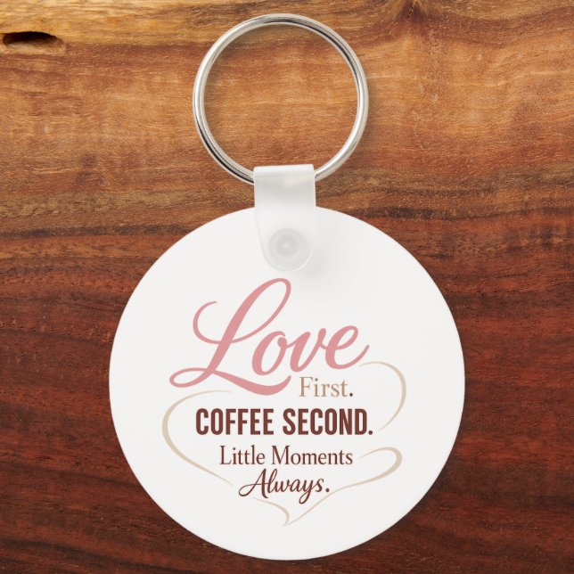 Llavero Love First Coffee Second Mom Life Typography Desig (Reverso )