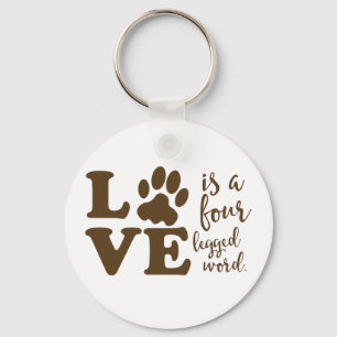 Llavero Love is a Four Legged Word Animal Lover