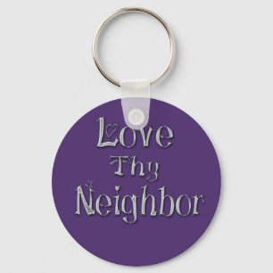 Llavero Love Thy Neighbor Keychain