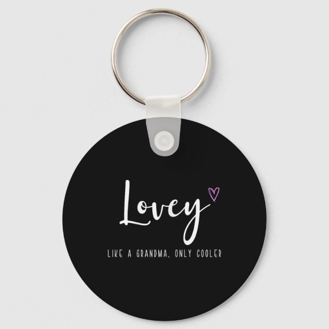 Llavero Lovey Like A Grandma Only Cooler Mother's Day  (Anverso)