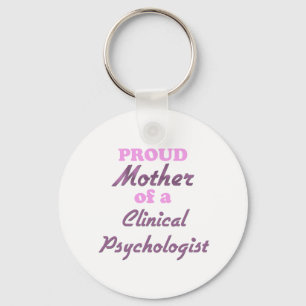 Llavero Madre orgullosa de un psicólogo clínico