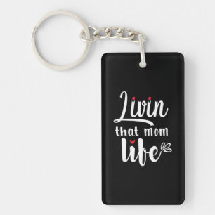 Llavero Madre Regalo vivir esa vida de mamá
