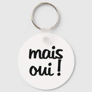 Llavero ¡Mais Oui! Expresión francesa