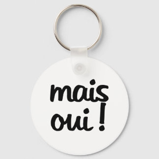 Llavero ¡Mais Oui! Expresión francesa