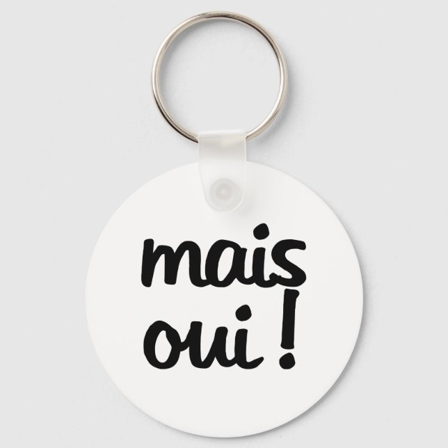 Llavero ¡Mais Oui! Expresión francesa (Anverso)