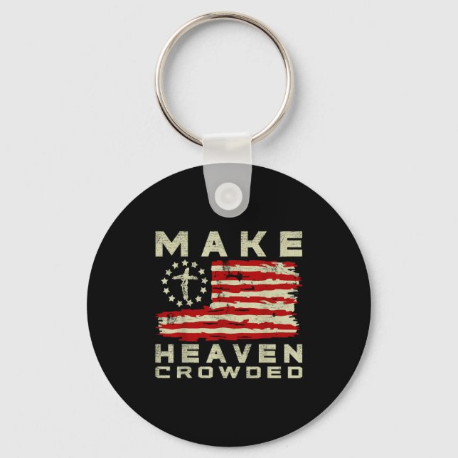 Llavero Make Heaven Crowded Christian Faith Bible Usa Flag (Anverso)