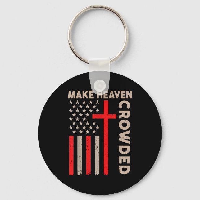 Llavero Make Heaven Crowded Christian Patriotic American F (Anverso)