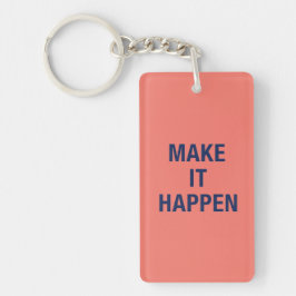 Llavero Make it happen motivational quote