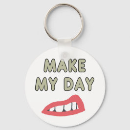 Llavero Make My Day