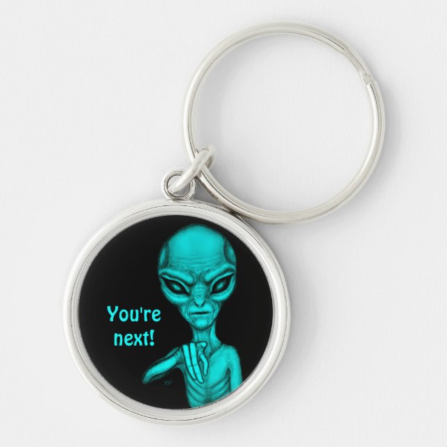 Llavero Malo Alien , ¡Tú eres el próximo ! (Frente)