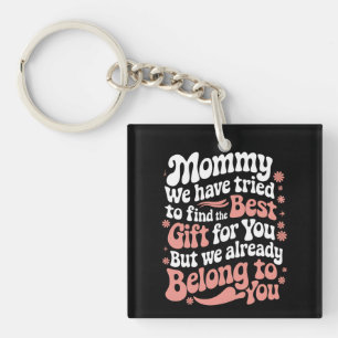 Llavero Mamá hemos tratado de encontrar el mejor regalo pa
