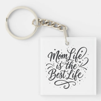 Llavero Mamá la vida es la mejor vida - Keychain acrílico 
