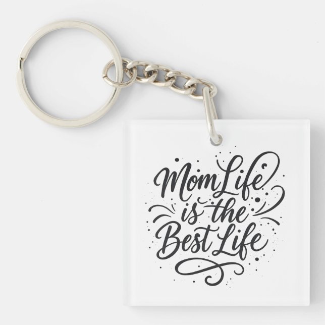 Llavero Mamá la vida es la mejor vida - Keychain acrílico  (Frente)
