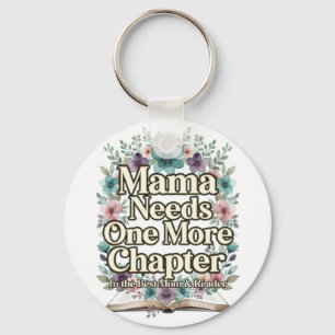 Llavero Mamá Necesita Un Capítulo Más Regalo Floral Mejor 