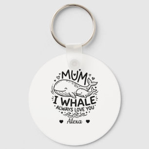 Llavero mamá personalizada te ballena siempre te amo regal