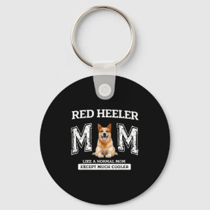 Llavero Mamá red heeler como una mamá normal excepto mucho