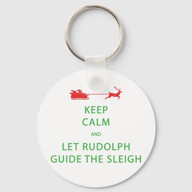 Llavero Mantener la calma Let Rudolph Guide Sleigh (Anverso)