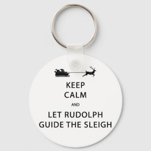 Llavero Mantener la calma Let Rudolph Guide Sleigh