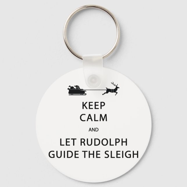 Llavero Mantener la calma Let Rudolph Guide Sleigh (Anverso)