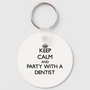 Llavero Mantener la calma y el Fiesta con un dentista