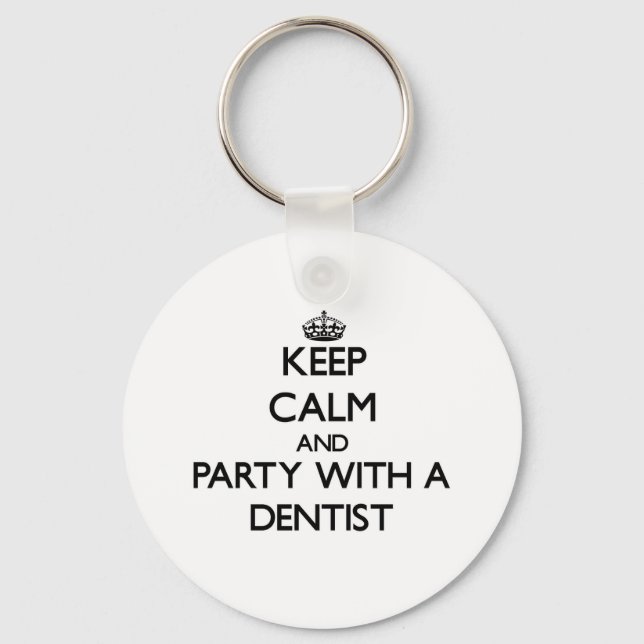 Llavero Mantener la calma y el Fiesta con un dentista (Anverso)