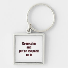 Llavero Mantener la calma y poner un paquete de hielo sobr