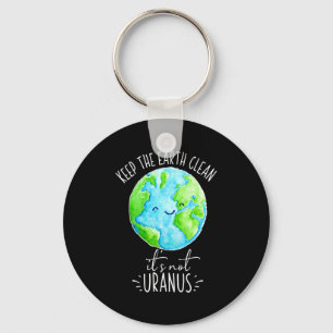 Llavero Mantener La Tierra Limpia No Es Urano Camiseta Div