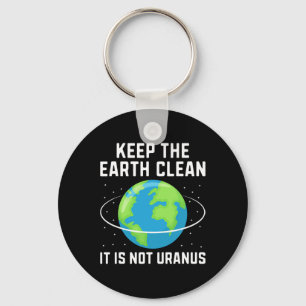 Llavero Mantener Limpia La Tierra No Es Ambiental Urano