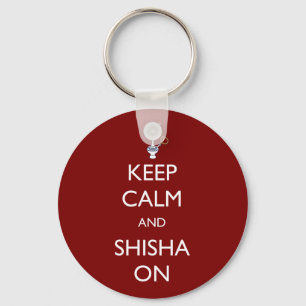 Llavero Mantenga la calma y la shisha en
