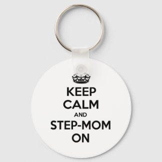 Llavero Mantenga la calma y la Step-Mom encendida