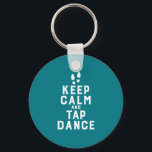 Llavero Mantengan la calma y bailen bailando divertidos co<br><div class="desc">Mantén la calma y baila el tafetán. Gracioso diseño de grifo para los que les encanta bailar cuando escuchan la música. Guay y mercancía simple para bailarín de grifo profesional. Perfecto para celebrar el Día Nacional de la Baile Tap. Regalo de Navidades y regalo de cumpleaños para la familia y...</div>