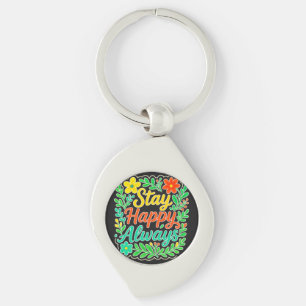 Llavero Mantente feliz siempre Motivador Cita Floral Diseñ