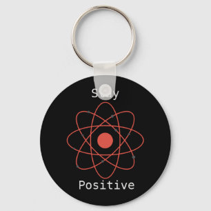 Llavero Mantente positivo en la física del átomo geek