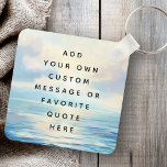 Llavero Mar tranquilo océano amanecer mensaje personalizad<br><div class="desc">Mensaje de personalizado o cadena de palabras clave con tu mensaje impreso en un cuadro de aceite que representa un amanecer en el mar con nubes y olas calmas.</div>