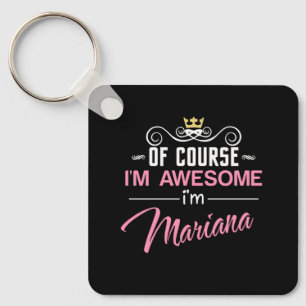 Llavero Mariana Por supuesto que soy un nombre increíble