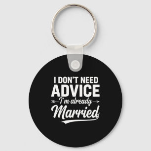 Llavero Marido Divertido Dice No Necesito Consejos Ya Esto