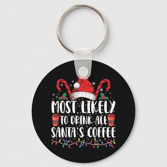 Llavero Más Probable De Beber Todo El Café De Santa Navida (Anverso)