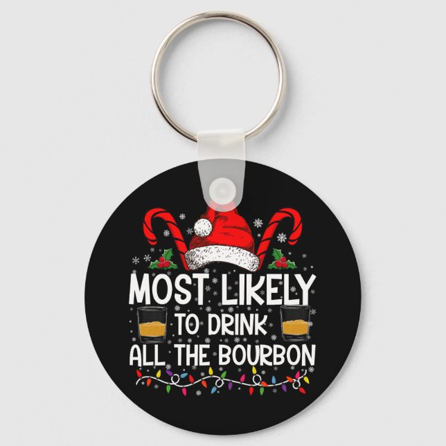Llavero Más Probable Que Beba Todo El Bourbon Navidad (Anverso)