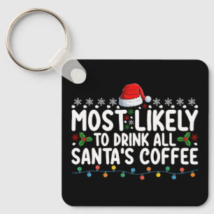 Llavero Más Probable Que Beba Todo El Café De Papá Noel En