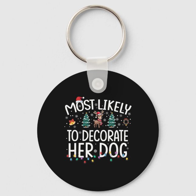Llavero Más Probable Que Decore A Su Perro Divertida Navid (Anverso)