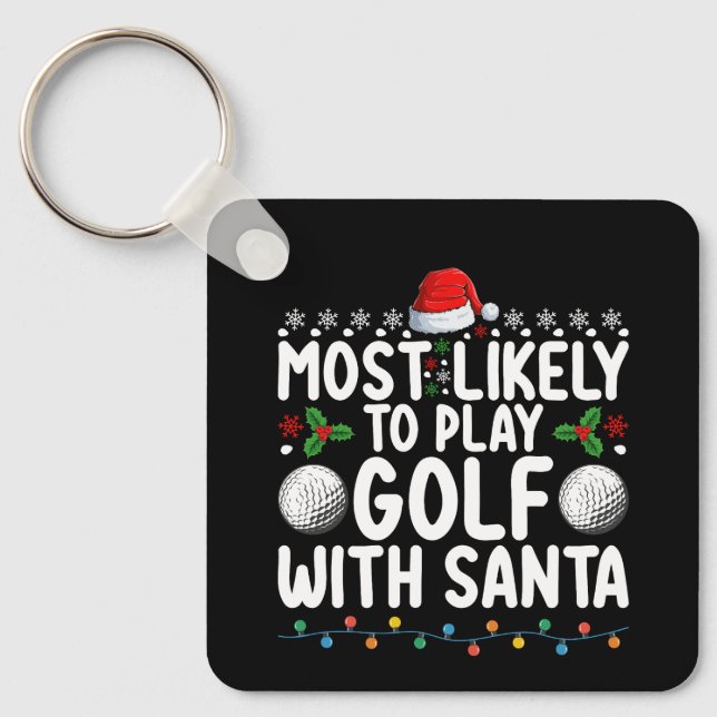Llavero Más Probable Que Juegue Golf Con Santa Navidad (Anverso)