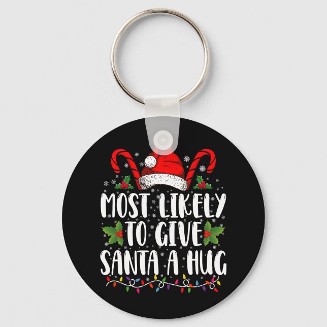 Llavero Más Probable Que Le Dé Un Abrazo A Santa En Navida (Anverso)
