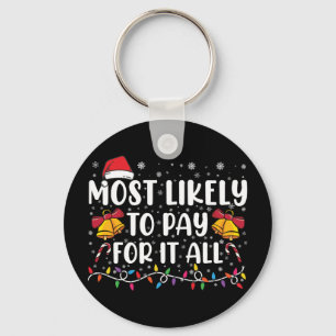 Llavero Más Probable Que Pague Por Todo Divertida Navidad