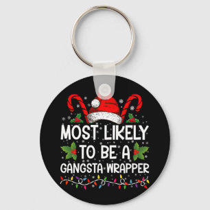 Llavero Más Probable Que Sea Un Gangsta Wrapper Familia Na
