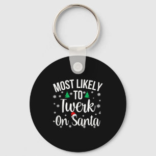 Llavero Más Probable Que Twerk En Santa Inapropiado Navida