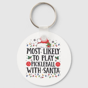 Llavero Más Propenso a Jugar Pickleball con Santa 