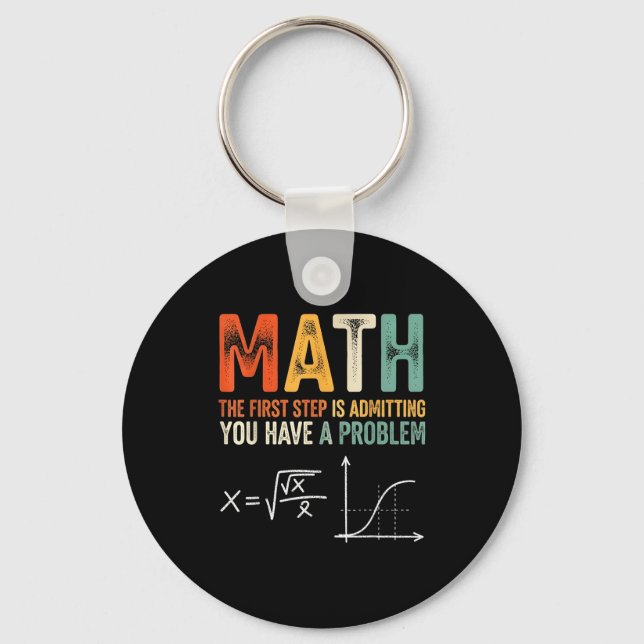 Llavero Matemáticas el primer paso es admitir que tienes u (Anverso)