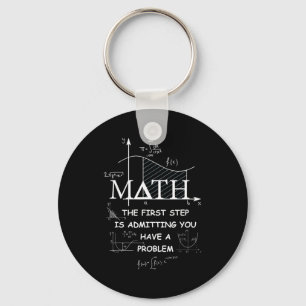 Llavero Matemáticas El Primer Paso Es Admitir Que Tienes U